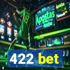 422 bet